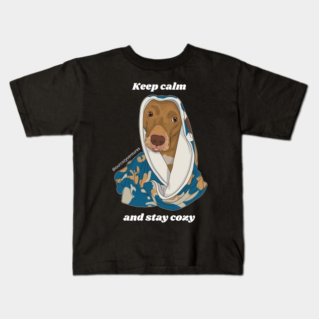 Keep calm and stay cozy Kids T-Shirt by Hercozydogs